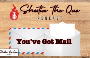 Answering Viewers’ Mailbag Questions | Shootin’ The Que Podcast