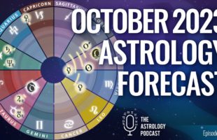 Astrology Forecast October 2023