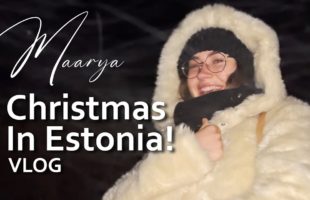 Christmas In Estonia #Maarya #MaaryaVlog #Vlog