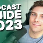 Complete Beginners Guide To Start Your Podcast in 2023