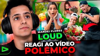 DE QUEM ERAM AS FLORES? REAGI AO VIDEO POLEMICO DA LOUD