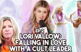 Ep 2: Lori Vallow Trial: Part 1. “Falling in Love With a Cult Leader” | SERIALously with Annie Elise