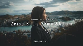 HIROSHIMA TRIP Part 2 with SONY A7III and Batis 25mm/40mm | CINEMATIC VLOG 2