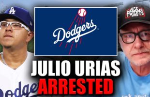 Julio Urias ARRESTED, How Will Dodgers Be Impacted? | Curt Schilling Baseball Show Ep 55