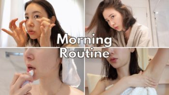 Korean “Morning Routine”: A Routine That Makes Skin and Hair Inevitably Good