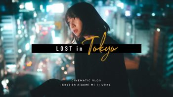 LOST IN TOKYO | Cinematic Vlog Shot on Xiaomi Mi 11 Ultra