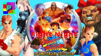 ME AND KEV ARE GONNA PUNCH EACHOTHER | STREET FIGHTER 30TH ANNIVERSERY COLLECTION | FIGHT NIGHT