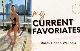 My Must Have Favorites Every Fit Girl NEEDS | FITNESS. FOOD. WELLNESS. DETOX. GUT HEALTH