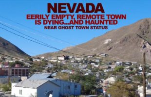 NEVADA: This Eerily Empty Mining Town is Slowly DYING…And HAUNTED