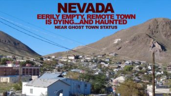 NEVADA: This Eerily Empty Mining Town is Slowly DYING…And HAUNTED