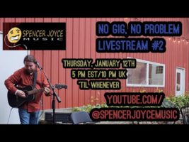 No Gig, No Problem Livestream #2 | Spencer Joyce Music