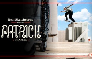 Patrick Praman’s Pro Part for REAL Skateboards