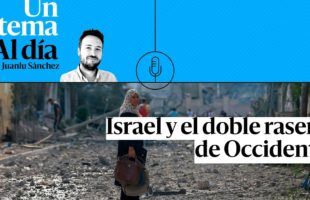 🎙 PODCAST | Israel y el doble rasero de Occidente