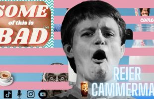 Some of this is BAD: Reier Cammerman