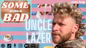 Some of this is bad: Uncle Lazer Oil Fields and dude talk
