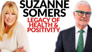 Suzanne Somers: A Tribute – A Candid Conversation with Dr. Steven Gundry about her Health Journey