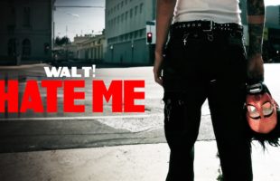 WALT! – HATE ME (Official Music Video)