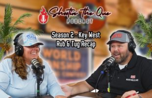 We’re BACK from Key West, FL! – Rub & Tug Invitational Recap | Shootin’ The Que Podcast