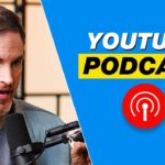 Why You Need To Start a Video Podcast on YouTube in 2023