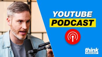 Why You Need To Start a Video Podcast on YouTube in 2023