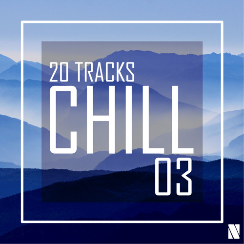20 Tracks Chill, Vol. 3, Mixed by Noctiva
