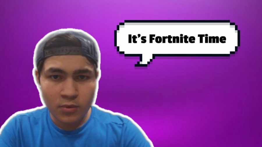 It’s Fortnite Time