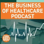 The Business of Healthcare Podcast, Episode 23: Health Insurance Costs, Part 1