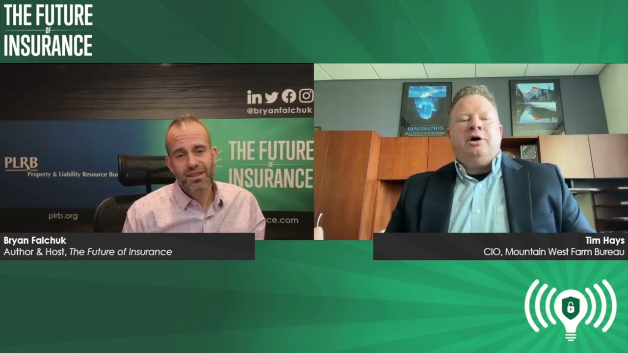 The Future of Insurance Podcast S5E7 – Tim Hays, CIO, Mountain West Farm Bureau – Clip 2