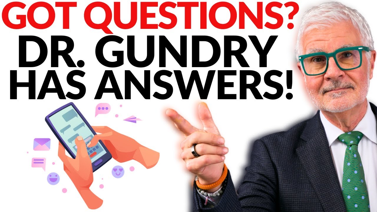 Dr. Gundry Answers Your Urgent Health Questions – Selfie Q&A Special!
