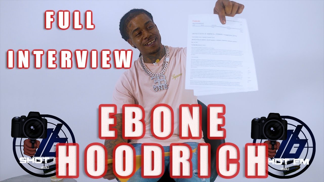 Ebone Hoodrich (Full Interview)