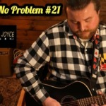 No Gig, No Problem #21 | Spencer Joyce Music