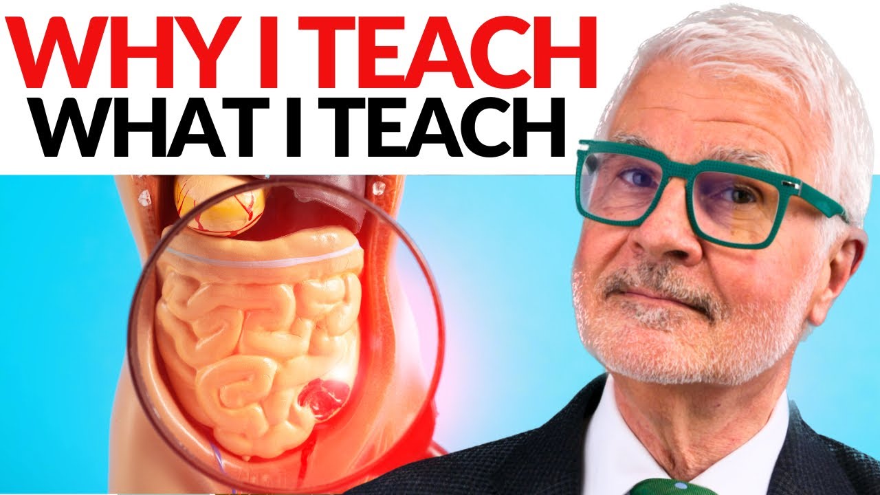 Dr. Gundry’s Mind: Why I Teach What I Teach | Dr Steven Gundry