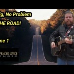 No Gig, No Problem: ON THE ROAD | Volume 1 | Spencer Joyce Music