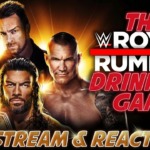 WWE Royal Rumble 2024 LIVE Watchalong 1/27/24: THE DRINKING GAME