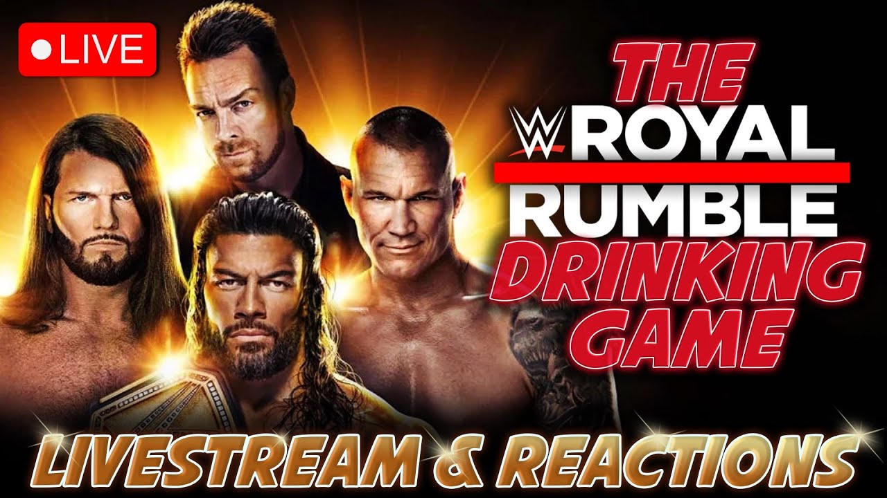 WWE Royal Rumble 2024 LIVE Watchalong 1/27/24: THE DRINKING GAME