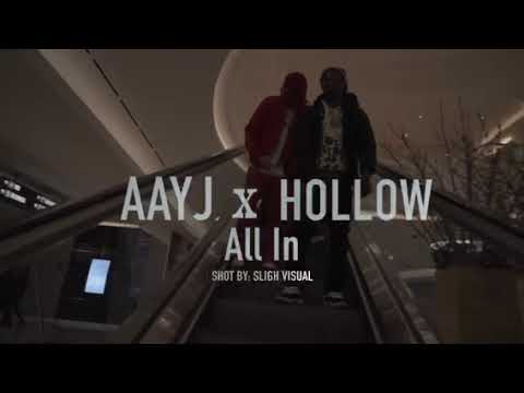 AAYJ X HOLLOW – ALL IN SHOT BY @slighvisual1210 EXCLUSIVE BY KING YELLA