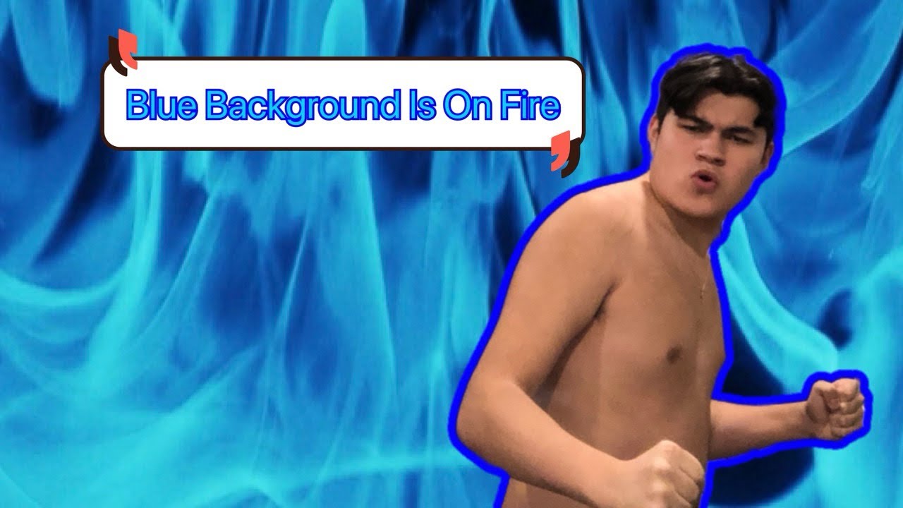 Blue Background Is On Fire