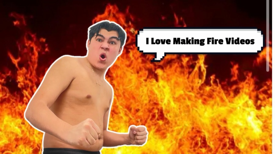 I Love Making Fire Videos