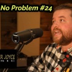 No Gig, No Problem #24 | Spencer Joyce Music