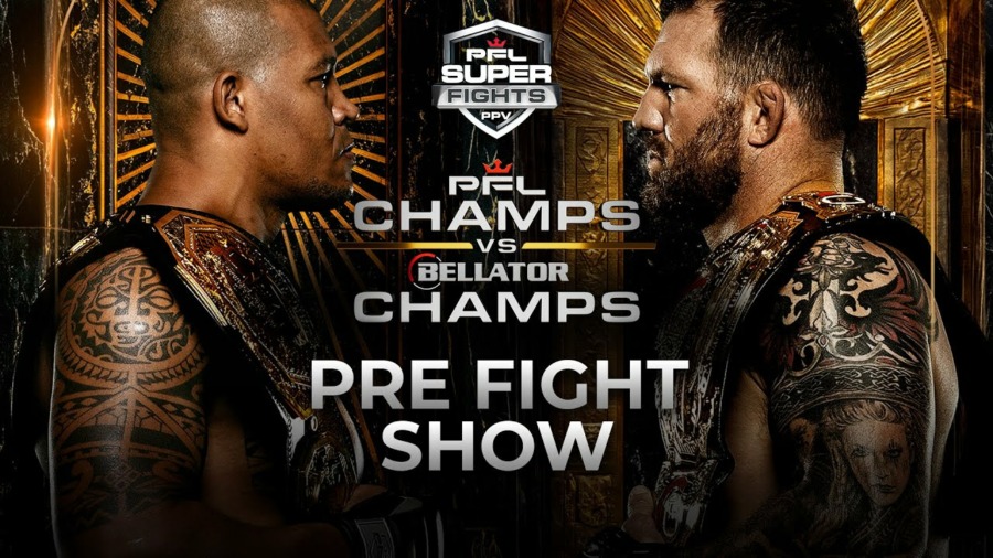 PFL Champs vs. Bellator Champs – Pre-Fight Show