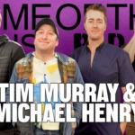 Tim Murray & Michael Henry | SOTIB #58