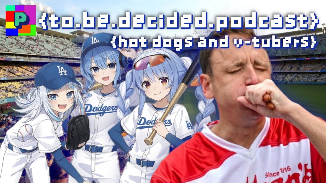 HOT DOGS AND V-TUBERS | TO BE DECIDED PODCAST LIVE |