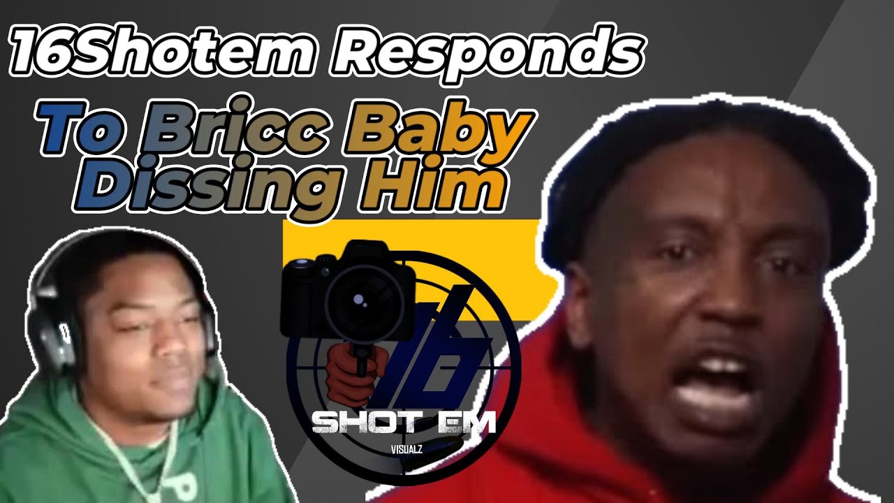 16ShotEm Responds To Bricc Baby Dissing Him.