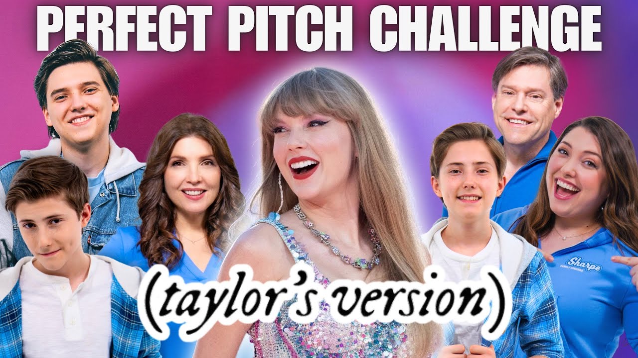 Perfect Pitch Challenge – Taylor’s Version | Sharpe Family Singers